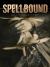 Spellbound : Magic, Ritual and Witchcraft