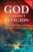 God Without Religion : An Alternative View of Life, the Universe and Everything