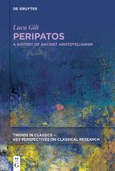 Peripatos : A History of Ancient Aristotelianism