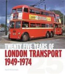 25 Years of London Transport? : 49-74