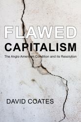 Flawed Capitalism : The Anglo-American Condition and Its Resolution