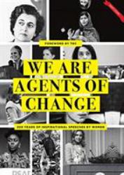 Agents of Change : 200 Years of Inspirational Speeches by Women