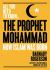 The Prophet Muhammad : How Islam Was Born