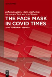 The Face Mask in COVID Times : A Sociomaterial Analysis