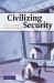 Civilizing Security