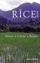 The Rice Book : History, Culture, Recipes