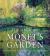 The Magic of Monet's Garden : His Planting Plans and Colour Harmonies