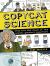 Copycat Science : Step into the Shoes of the World's Greatest Scientists