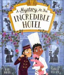 A Mystery at the Incredible Hotel