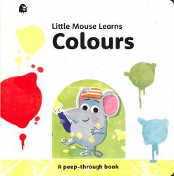 Colours (Little Mouse Learns)