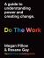 Do the Work : A Guide to Understanding Power and Creating Change