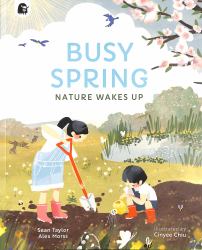 Busy Spring : Nature Wakes Up