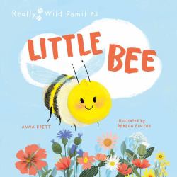 Little Bee : A Day in the Life of a Little Bee