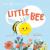 Little Bee : A Day in the Life of a Little Bee