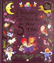 A Treasury of Tales for Five-Year-Olds : 40 Stories Recommended by Literary Experts