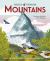 Mountains : Explore Earth's Majestic Mountain Habitats