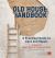 Old House Handbook : A Practical Guide to Care and Repair, 2nd Edition