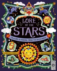 Lore of the Stars : Folklore and Wisdom from the Skies Above