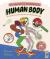 Human Body : An Interactive Adventure with a 3× Magnifying Glass