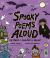 Spooky Poems Aloud : 25 Poems to Frighten and Delight