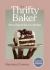 The Thrifty Baker : Shop, Bake and Eat on a Budget