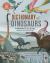 Dictionary of Dinosaurs : An Illustrated a to Z of Every Dinosaur Ever Discovered - Discover over 300 Dinosaurs!