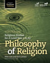 Wjec/Eduqas Religious Studies for a Level Year 2 and A2: Philosophy of Religion