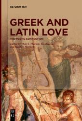 Greek and Latin Love : The Poetic Connection