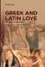 Greek and Latin Love : The Poetic Connection