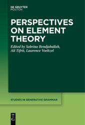 Perspectives on Element Theory