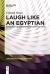 Laugh Like an Egyptian : Humour in the Contemporary Egyptian Novel