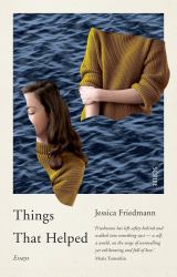 Things That Helped : A Memoir of Illness and Recovery