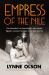 Empress of the Nile : The Daredevil Archaeologist Who Saved Egypt's Ancient Temples from Destruction