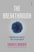 The Breakthrough : Immunotherapy and the Race to Cure Cancer