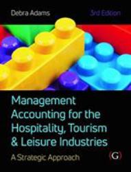 Management Accounting for the Hospitality, Tourism and Leisure Industries 3rd Edition : A Strategic Approach