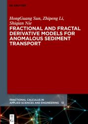 Fractional and Fractal Derivative Models for Anomalous Sediment Transport