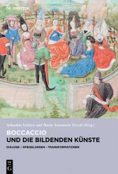 Boccaccio und Die Bildenden Künste : Dialoge, Spiegelungen, Transformationen