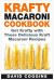 Krafty Macaroni Cookbook : Get Krafty with These Delicious Kraft Macaroni Recipes