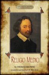 Religio Medici : (the Religion of a Physician); with Introduction and Notes by J. W. Willis Bund (Aziloth Books)