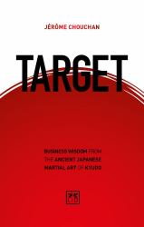 Target : Business Wisdom from the Ancient Japanese Martial Art of Kyudo