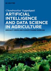 Artificial Intelligence and Data Science in Agriculture : Specialty Crops and Climate Change Modeling