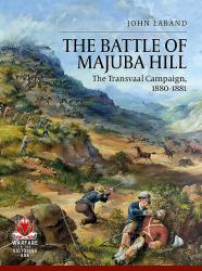 The Battle of Majuba Hill : The Transvaal Campaign, 1880-1881