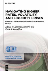 Navigating Higher Rates, Volatility, and Liquidity Crises : Finance and Regulation in the New Monetary Order