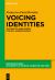 Voicing Identities : The Uses of Inner Speech for Self-Understanding