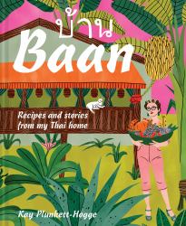 Baan : Recipes and Stories from My Thai Home