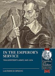 In the Emperor's Service : Wallenstein's Army, 1625-1634