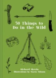 Fifty Things to Do in the Wild