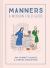 Manners : A Modern Field Guide