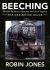 Beeching - the Definitive Guide : A Complete History of the Sixties Railway Closures