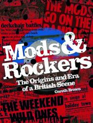 Mods and Rockers : The Origins and Era of a British Scene